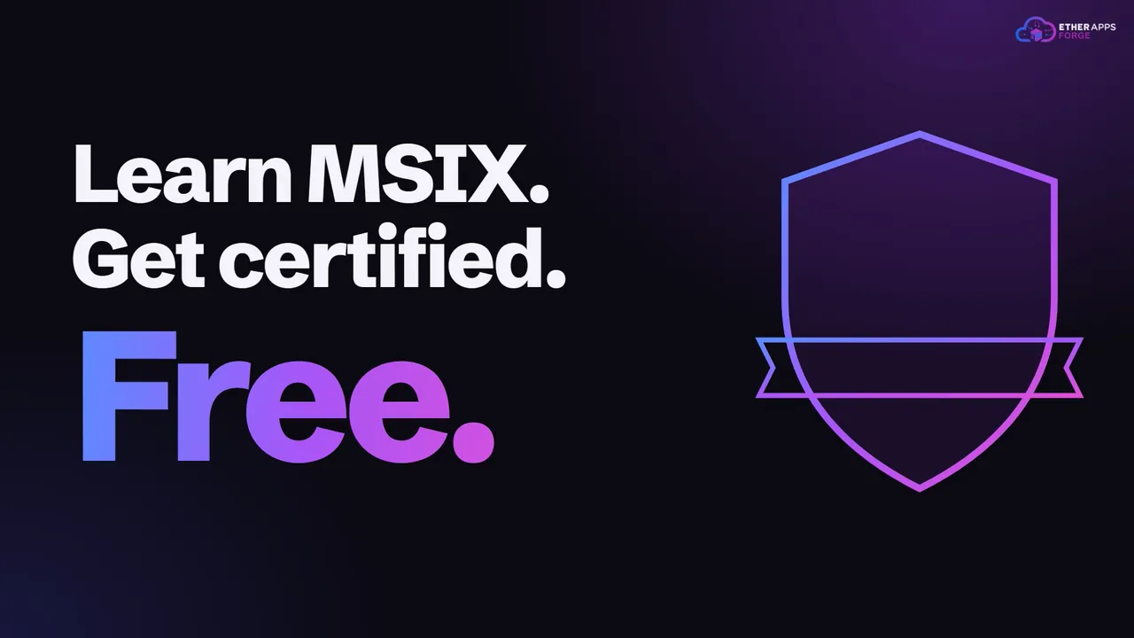 Learn MSIX. Get certified. Free. The words beside an outlined certification badge.